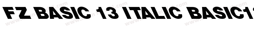 FZ BASIC 13 ITALIC BASIC13ITALIC字体转换